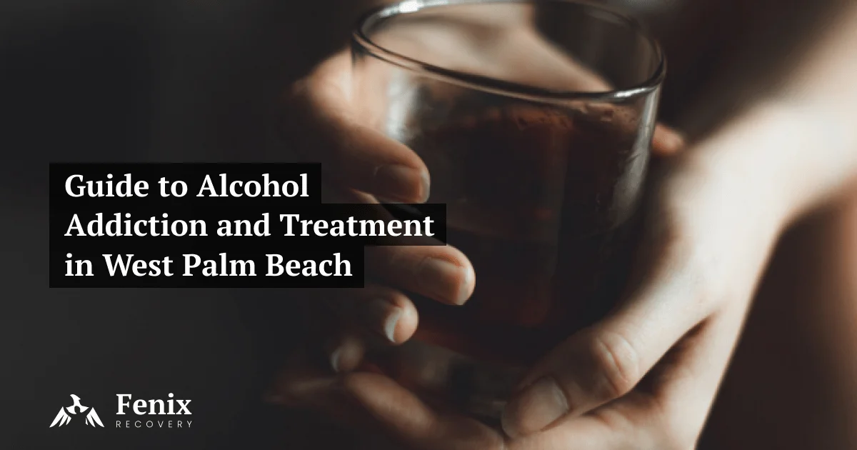 alcohol addiction treatment in West Palm Beach